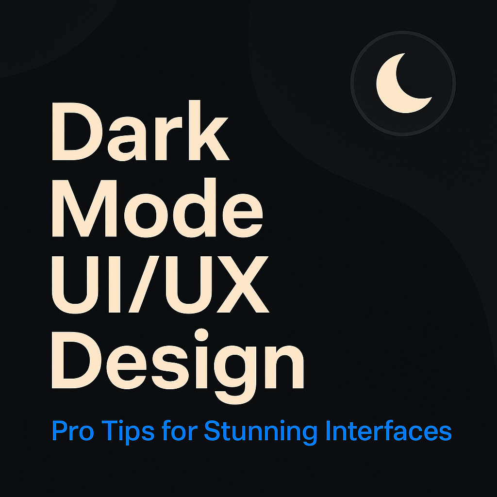 Dark Mode UI/UX Design graphic with beige title text and blue subtitle 'Pro Tips for Stunning Interfaces' on a dark gray background, featuring a crescent moon icon