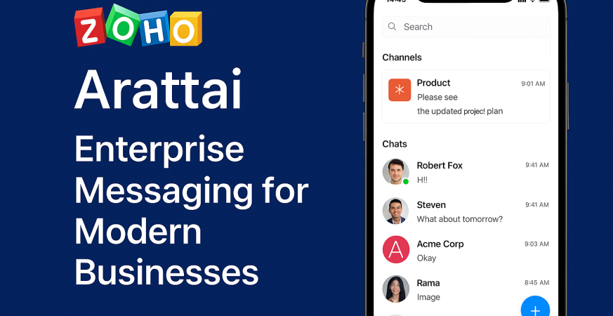 Promotional image for Zoho Arattai app showing a smartphone interface with chats and channels on the right, and the text “Zoho Arattai – Enterprise Messaging for Modern Businesses” on a blue background.